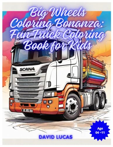 Big Wheels Coloring Bonanza: Fun Truck Coloring Book for Kids von Independently published